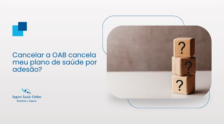Cancelar a OAB Cancela o Plano de Saúde por Adesão? Entenda